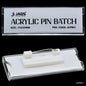 Gift To Love | Acrylic Pin Batch | Size : 75 X 25 Mm | Code : JAPB01